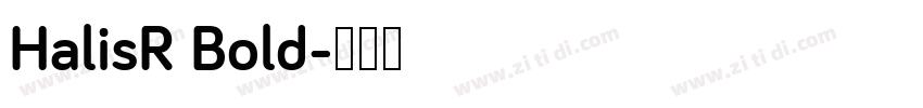 HalisR Bold字体转换